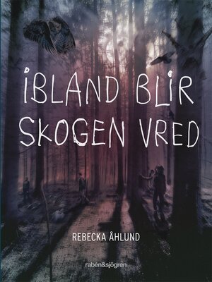 cover image of Ibland blir skogen vred